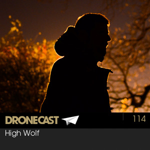 Dronecast 114: High Wolf