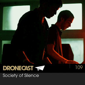 Dronecast 109: Society of Silence