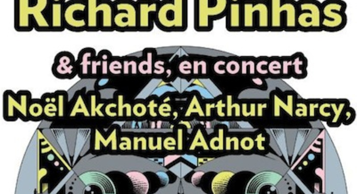 Richard Pinhas & Friends