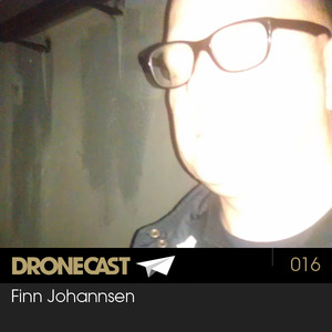 Dronecast 016 : Finn Johannsen