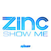 Zinc - Show Me - KiNK 'Vocal' Remix 
