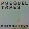 2 Prequel Tapes - Dragon Keys (Ambient Mix) 