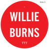 Willie Burns – Tab Of Acid 