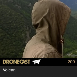 Dronecast 200 : Volcan