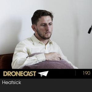 Dronecast 190: Heatsick