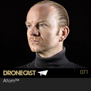 Dronecast 071: Atom™