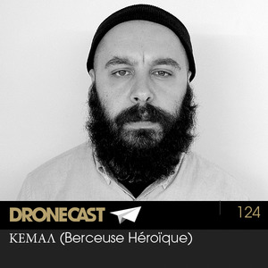 Dronecast 124: ΚΕΜΑΛ (Berceuse Heroique)