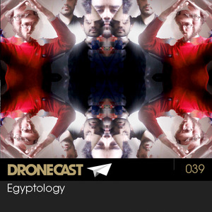 Dronecast 039 : Egyptology