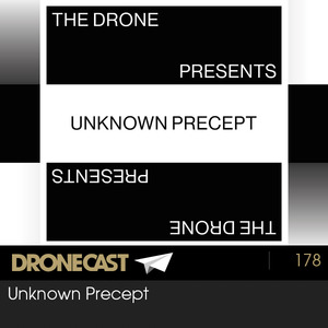 Dronecast 178: Unknown Precept