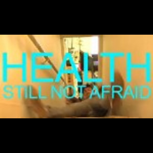 HEALTH: Still Not Afraid