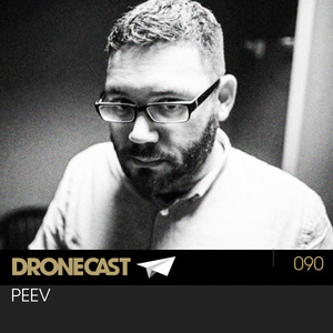 Dronecast 090: PEEV