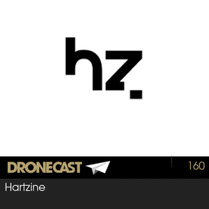 Dronecast 160: Hartzine