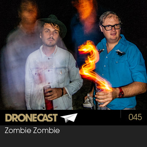 Dronecast 045: Zombie Zombie