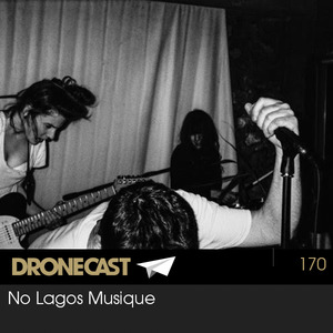 Dronecast 170 : No Lagos Musique