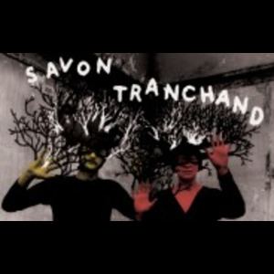 Ne comptez pas sur nous pour vous dire que Savon Tranchand est un groupe d'Art Rock