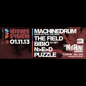 Machinedrum, The Field, Bibio, N>E>D et Puzzle à la Machine Du Moulin Rouge