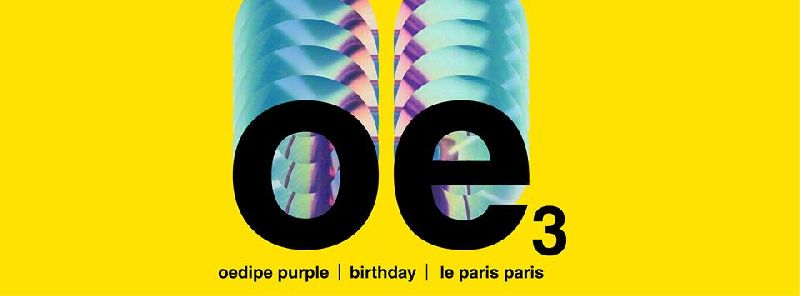 Oedipe Purple: 3 Y e a r s A n n i v e r s a r  à Le Paris Paris
