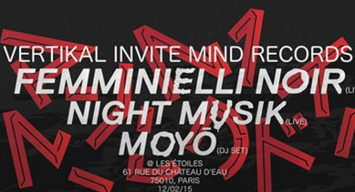Vertikal invite Mind Records : Femminielli Noir (live), Night Musik (live), Moyo