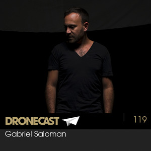Dronecast 119: Gabriel Saloman