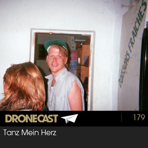 Dronecast 179: Tanz Mein Herz