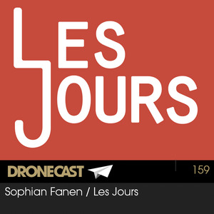 Dronecast 159: Sophian Fanen