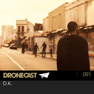 Dronecast 091: D.K.