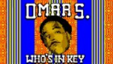 Omar S : Who&#039;s In Key