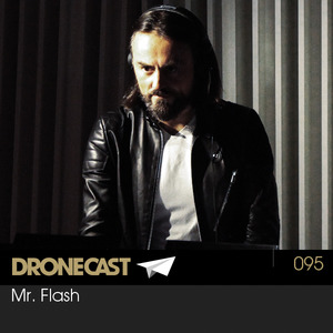 Dronecast 095: Mr. Flash