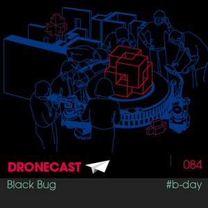 Dronecast 084 : Black Bug