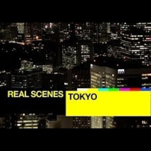 Real Scenes : Tokyo
