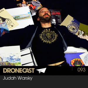 Dronecast 093 : Judah Warsky
