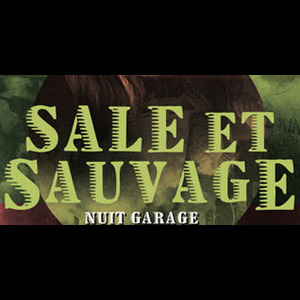 Nuit Garage : Sale et Sauvage #1