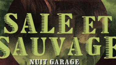 Nuit Garage : Sale et Sauvage #1
