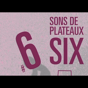 Festival : Sons de plateaux #6