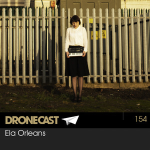 Dronecast 154: Ela Orleans