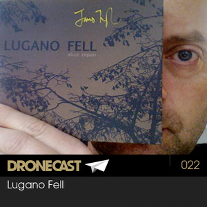 Dronecast 022: Lugano Fell