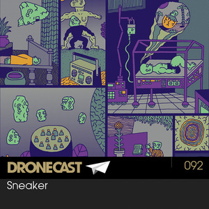 Dronecast 092 : Sneaker