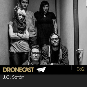 Dronecast 052: J.C. Satàn