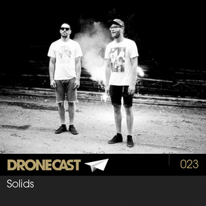 Dronecast 023 : Solids