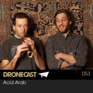 Dronecast 053: Acid Arab