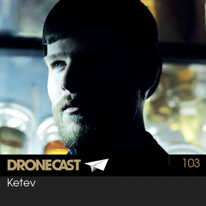 Dronecast 103 : Ketev