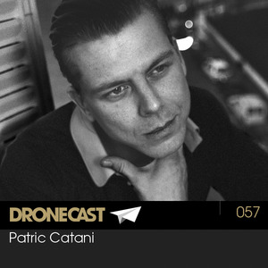 Dronecast 057: Patric Catani