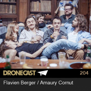 Dronecast 204 : Flavien Berger / Amaury Cornut