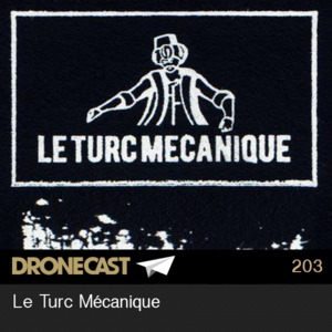 Dronecast 203 : Le Turc Mécanique