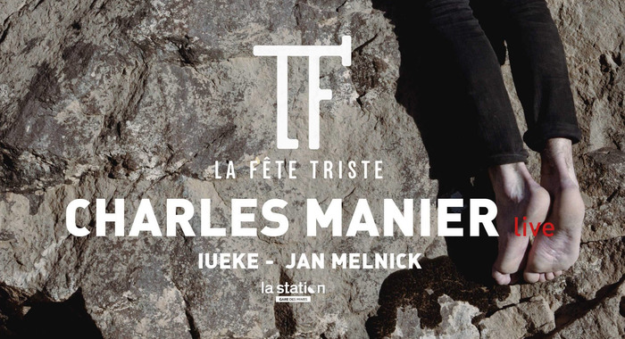 LFT x La Station : Charles Manier (live), Iueke, Jan Melnick