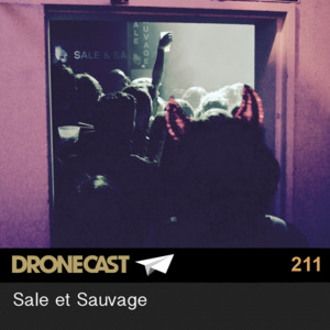 Dronecast 211 : Sale et Sauvage