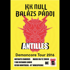 KK Null & Balazs Pandi + Antilles aux Instants Chavirés