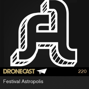 Dronecast 220 : Festival Astropolis.