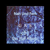 Gas [Wolfgang Voigt]: Nah Und Fern - CD1 : Gas [Full Album] 