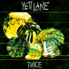 Yeti Lane - Twice (EP Version) 